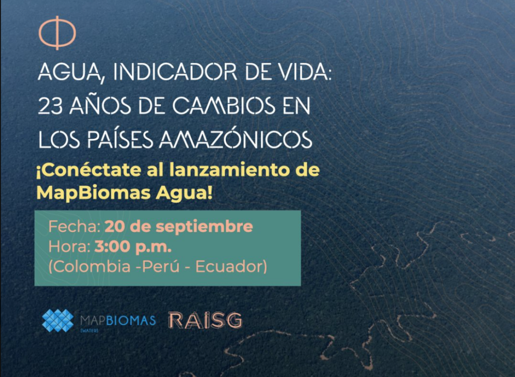 Lanzamiento de la primera colección de MapBiomas Agua para países amazónicos (RAISG)